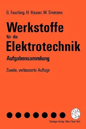 Image du vendeur pour Werkstoffe für die Elektrotechnik: Aufgabensammlung (German Edition) by Fasching, Gerhard, Hauser, Hans, Smetana, Walter [Paperback ] mis en vente par booksXpress
