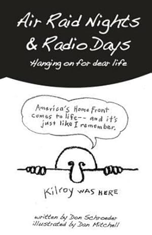 Seller image for Air Raid Nights & Radio Days: Hanging on for Dear Life by Schroeder, Don [Paperback ] for sale by booksXpress