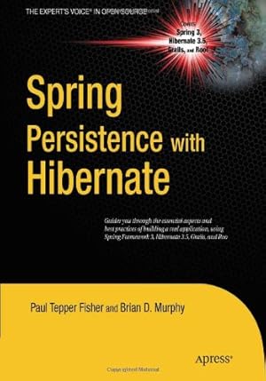 Bild des Verkufers fr Spring Persistence with Hibernate (Expert's Voice in Open Source) by Paul Tepper Fisher, Brian D. Murphy [Paperback ] zum Verkauf von booksXpress
