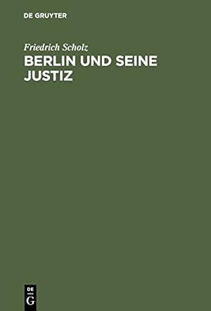 Imagen del vendedor de Berlin und seine Justiz (German Edition) by Scholz, Friedrich [Hardcover ] a la venta por booksXpress