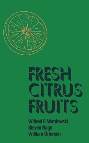 Seller image for Fresh Citrus Fruits by Wardowski, Wilfred F. [Paperback ] for sale by booksXpress