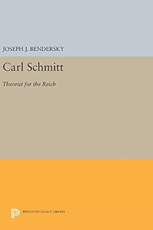 Immagine del venditore per Carl Schmitt: Theorist for the Reich (Princeton Legacy Library) by Bendersky, Joseph J. [Hardcover ] venduto da booksXpress