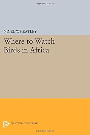 Seller image for Where to Watch Birds in Africa (Princeton Legacy Library) by Wheatley, Nigel [Imitation Leather ] for sale by booksXpress