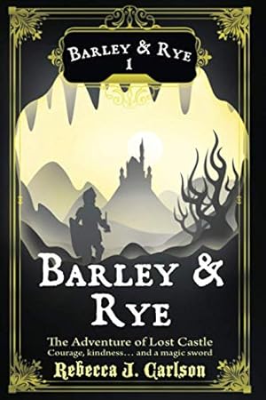 Immagine del venditore per Barley and Rye: The Adventure of Lost Castle, Season One (a the Realm Where Faerie Tales Dwell Series) [Soft Cover ] venduto da booksXpress
