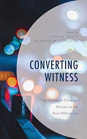 Bild des Verkufers fr Converting Witness: The Future of Christian Mission in the New Millennium [Hardcover ] zum Verkauf von booksXpress