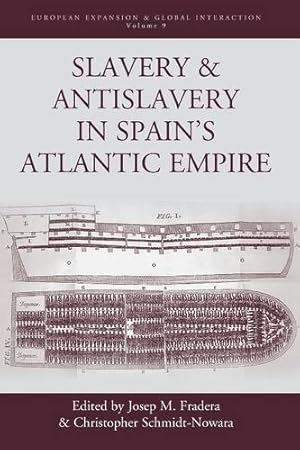 Seller image for Slavery and Antislavery in Spain's Atlantic Empire (European Expansion & Global Interaction) [Paperback ] for sale by booksXpress