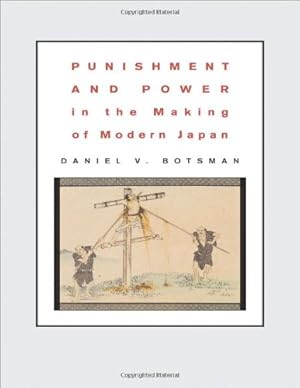 Seller image for Punishment and Power in the Making of Modern Japan by Botsman, Daniel V. [Paperback ] for sale by booksXpress