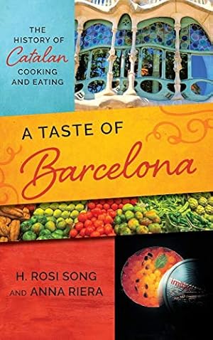 Seller image for A Taste of Barcelona: The History of Catalan Cooking and Eating (Big City Food Biographies) [Hardcover ] for sale by booksXpress