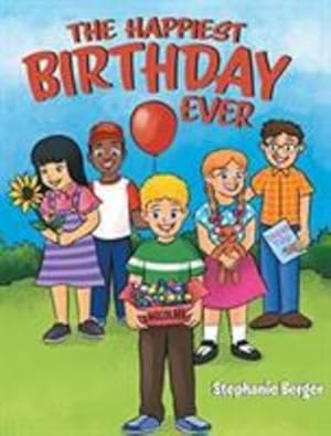 Image du vendeur pour The Happiest Birthday Ever by Berger, Stephanie [Hardcover ] mis en vente par booksXpress