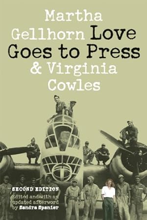 Seller image for Love Goes to Press: A Comedy in Three Acts, Second Edition by Gellhorn, Martha, Cowles, Virginia [Paperback ] for sale by booksXpress