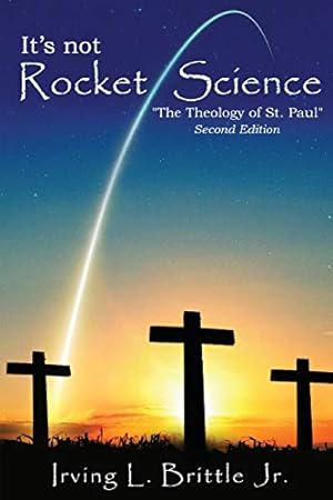 Bild des Verkufers fr It's Not Rocket Science: The Theology of Saint Paul The Apostle [Soft Cover ] zum Verkauf von booksXpress