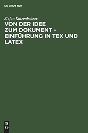 Seller image for Von Der Idee Zum Dokument - Einführung in Tex Und Latex (German Edition) [Hardcover ] for sale by booksXpress