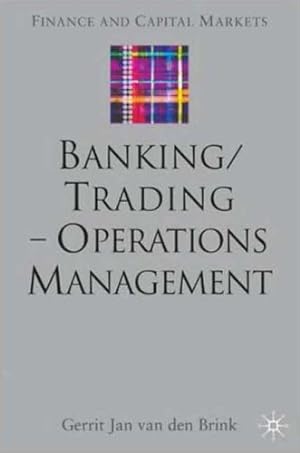 Immagine del venditore per Banking/Trading - Operations Management (Finance and Capital Markets Series) [Hardcover ] venduto da booksXpress