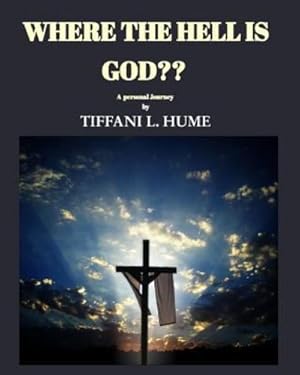 Seller image for Where the Hell Is God? by Hume, Tiffani L [Paperback ] for sale by booksXpress