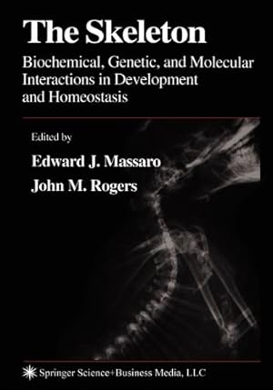 Immagine del venditore per The Skeleton: Biochemical, Genetic, and Molecular Interactions in Development and Homeostasis [Paperback ] venduto da booksXpress