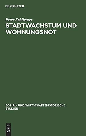 Imagen del vendedor de Stadtwachstum und Wohnungsnot (Sozial- Und Wirtschaftshistorische Studien) (German Edition) [Hardcover ] a la venta por booksXpress