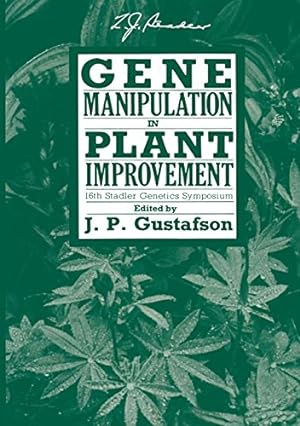 Seller image for Gene Manipulation in Plant Improvement: 16th Stadler Genetics Symposium (Stadler Genetics Symposia Series) [Paperback ] for sale by booksXpress