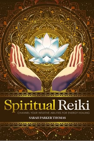 Seller image for Spiritual Reiki : Channel Your Intuitive Abilities for Energy Healing for sale by GreatBookPrices