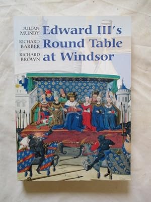 Seller image for EDWARD III'S ROUND TABLE AT WINDSOR for sale by GREENSLEEVES BOOKS