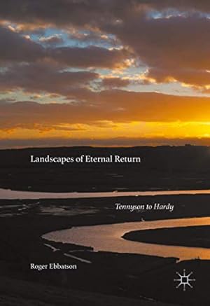 Seller image for Landscapes of Eternal Return: Tennyson to Hardy [Hardcover ] for sale by booksXpress