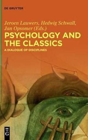 Seller image for Psychology and the Classics: A Dialogue of Disciplines [Hardcover ] for sale by booksXpress