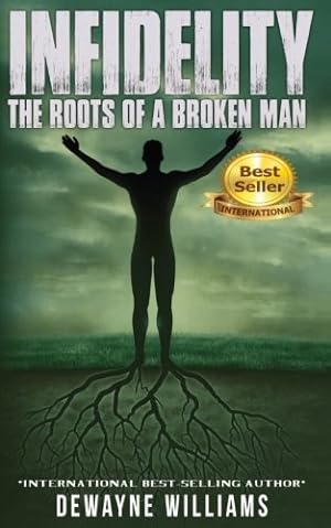 Seller image for Infidelity: The Roots of a Broken Man [Soft Cover ] for sale by booksXpress