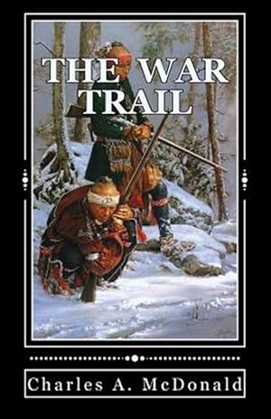 Seller image for War Trail : One Early American's Account of the New World. for sale by GreatBookPrices