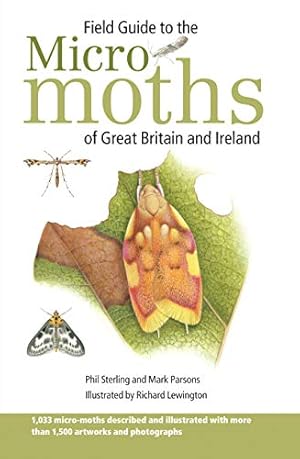 Seller image for Field Guide to the Micro-Moths of Great Britain and Ireland for sale by PEMBERLEY NATURAL HISTORY BOOKS BA, ABA