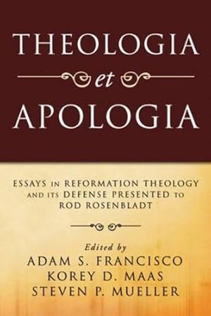 Seller image for Theologia et Apologia: Essays in Reformation Theology and its Defense Presented to Rod Rosenbladt [Soft Cover ] for sale by booksXpress