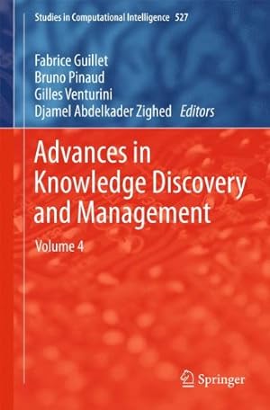 Seller image for Advances in Knowledge Discovery and Management: Volume 4 (Studies in Computational Intelligence) [Hardcover ] for sale by booksXpress