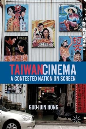 Immagine del venditore per Taiwan Cinema: A Contested Nation on Screen by Hong, Guo-Juin [Paperback ] venduto da booksXpress