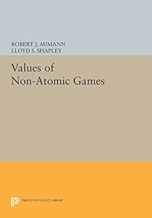 Immagine del venditore per Values of Non-Atomic Games (Princeton Legacy Library) by Aumann, Robert J., Shapley, Lloyd S. [Paperback ] venduto da booksXpress