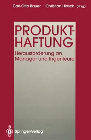 Imagen del vendedor de Produkthaftung: Herausforderung an Manager und Ingenieure (German Edition) by Bauer, Carl-Otto, Hinsch, Christian, Eidam, Gerd, Otto, Gerhard [Paperback ] a la venta por booksXpress