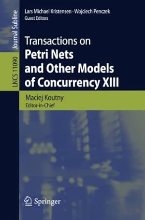 Seller image for Transactions on Petri Nets and Other Models of Concurrency XIII (Lecture Notes in Computer Science) [Paperback ] for sale by booksXpress