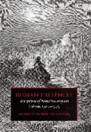 Image du vendeur pour Roman Presences: Receptions of Rome in European Culture, 1789-1945 [Hardcover ] mis en vente par booksXpress