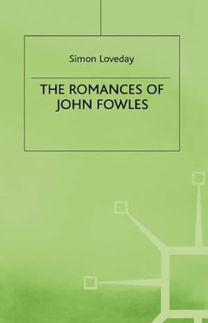 Image du vendeur pour The Romances of John Fowles (Studies in 20th Century Literature) by Loveday, Simon [Hardcover ] mis en vente par booksXpress