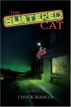 Imagen del vendedor de The Blistered Cat by Bianchi, Chuck [Hardcover ] a la venta por booksXpress