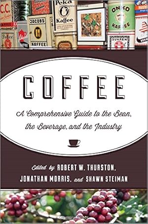 Seller image for Coffee: A Comprehensive Guide to the Bean, the Beverage, and the Industry [Soft Cover ] for sale by booksXpress
