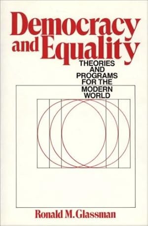 Immagine del venditore per Democracy and Equality: Theories and Programs for the Modern World by Glassman, Ronald [Hardcover ] venduto da booksXpress