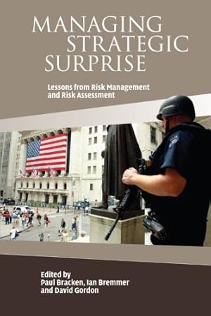 Bild des Verkufers fr Managing Strategic Surprise: Lessons from Risk Management and Risk Assessment [Paperback ] zum Verkauf von booksXpress