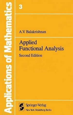 Immagine del venditore per Applied Functional Analysis (Stochastic Modelling and Applied Probability) by Balakrishnan, Alampallam V. [Paperback ] venduto da booksXpress