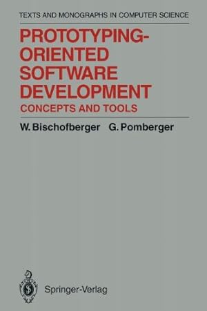 Immagine del venditore per Prototyping-Oriented Software Development: Concepts and Tools (Monographs in Computer Science) by Bischofberger, Walter R., Pomberger, Gustav [Paperback ] venduto da booksXpress