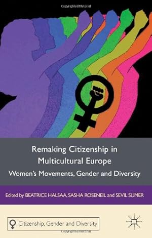 Seller image for Remaking Citizenship in Multicultural Europe: Women's Movements, Gender and Diversity (Citizenship, Gender and Diversity) [Hardcover ] for sale by booksXpress