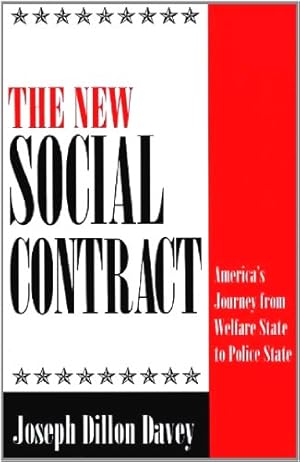 Seller image for The New Social Contract: America's Journey from Welfare State to Police State by Davey, Joseph Dillon [Paperback ] for sale by booksXpress