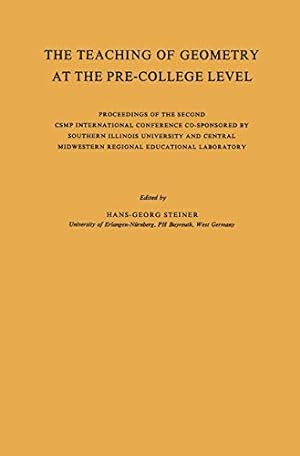 Immagine del venditore per The Teaching of Geometry at the Pre-College Level: Proceedings of the Second CSMP International Conference Co-Sponsored by Southern Illinois . Midwestern Regional Educational Laboratory by Steiner, Hans-Georg, Central Midwestern Regional Educational Laboratory, NA, Comprehensive School Mathematics Programme, NA, Southern Illinois University (System), NA [Paperback ] venduto da booksXpress
