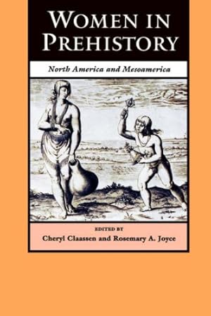 Bild des Verkufers fr Women in Prehistory: North America and Mesoamerica (Regendering the Past) [Paperback ] zum Verkauf von booksXpress