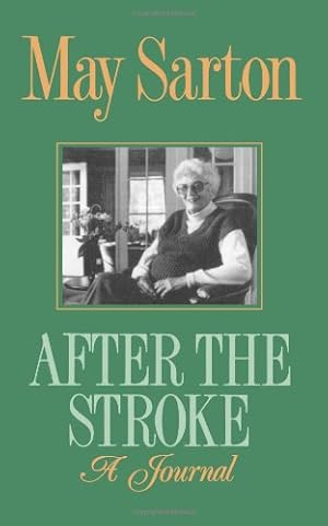 Seller image for After the Stroke: A Journal by Sarton, May [Paperback ] for sale by booksXpress