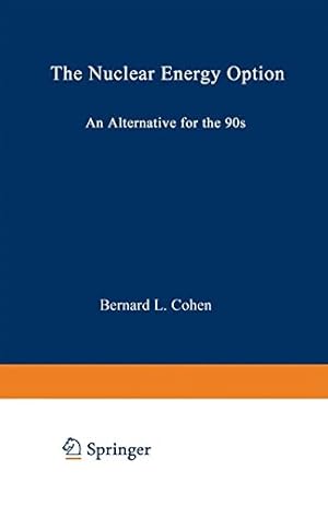 Seller image for The Nuclear Energy Option: An Alternative for the 90s by Cohen, Bernard Leonard [Paperback ] for sale by booksXpress