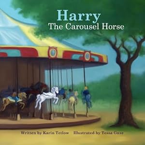 Imagen del vendedor de Harry The Carousel Horse by Tetlow, Karin [Paperback ] a la venta por booksXpress
