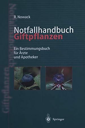 Seller image for Notfallhandbuch Giftpflanzen: Ein Bestimmungsbuch für  rzte und Apotheker (German Edition) [Soft Cover ] for sale by booksXpress